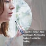 E-cigarettes Rumours About Their Dangers Are Preventing Smokers From Quitting Smoking