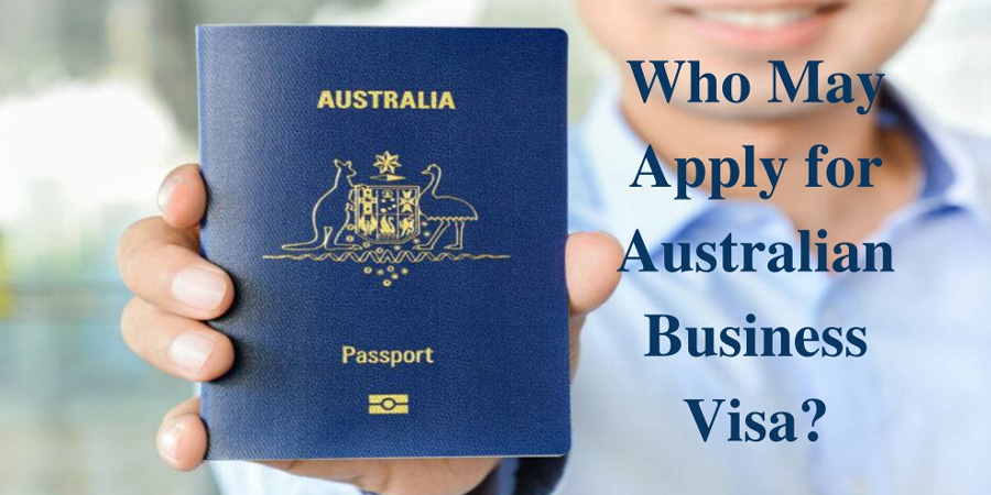 Who May Apply for  an Australian Business Visa